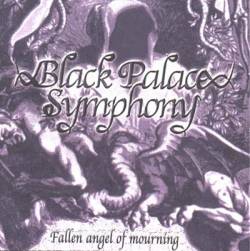 Black Palace Symphony : Fallen Angel of Mourning
